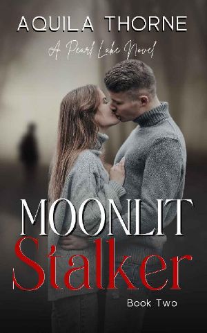 [Pearl Lake the Series 02] • Moonlit Stalker